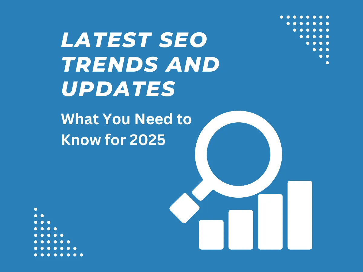 Latest SEO Trends and Updates