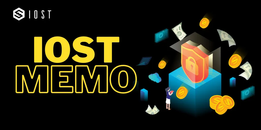 What is an $IOST MEMO and Why You Need It?