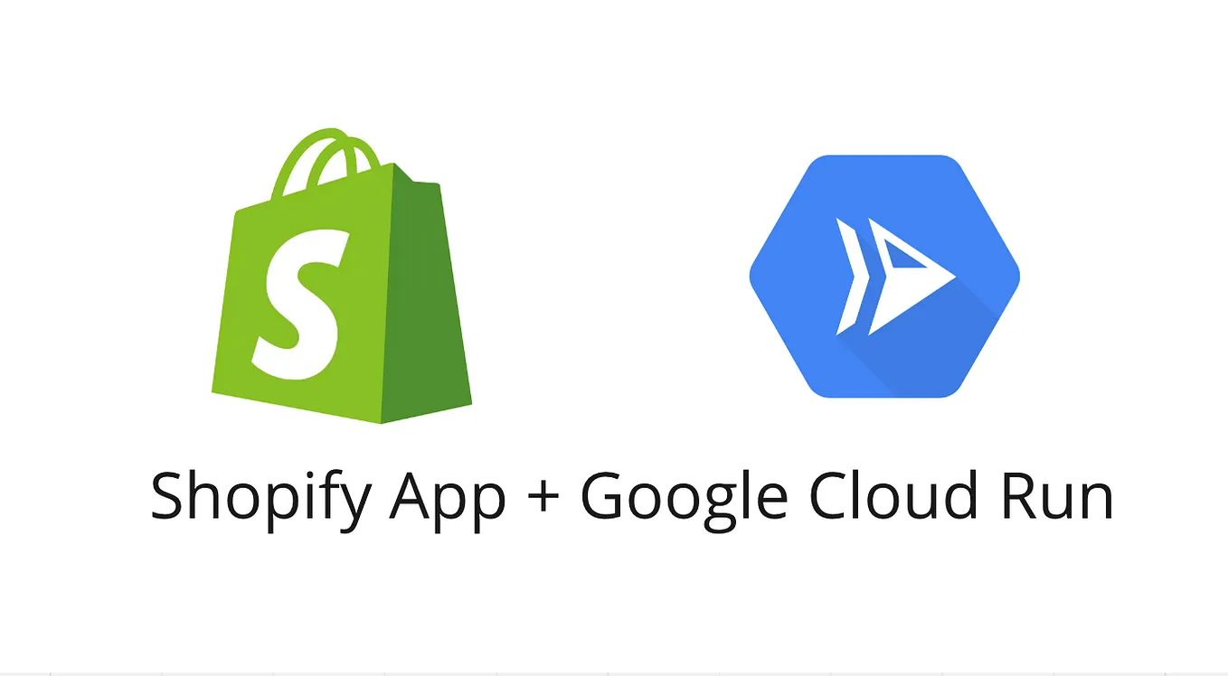 Deploying a Shopify App to Google Cloud Run: A Step-by-Step Guide