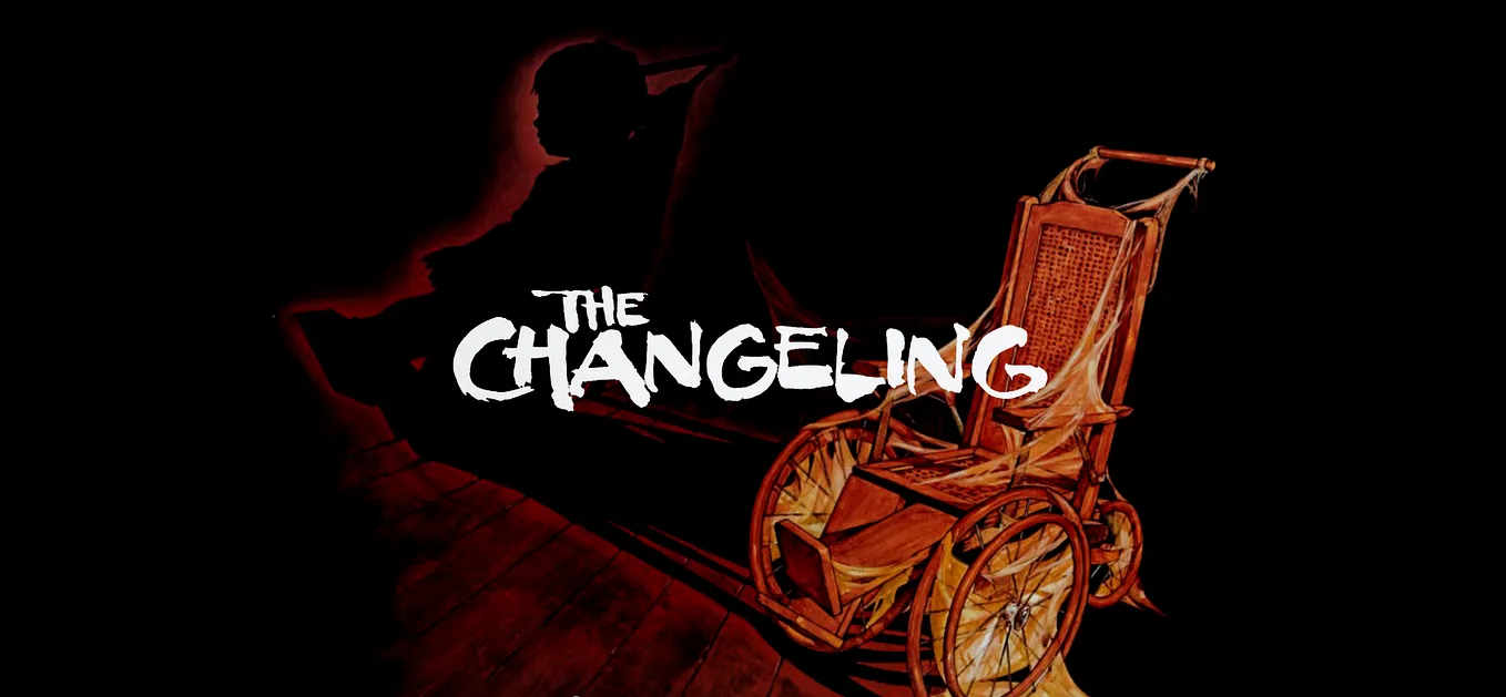 The Changeling: One of the Scariest Movies I’ve Ever Seen