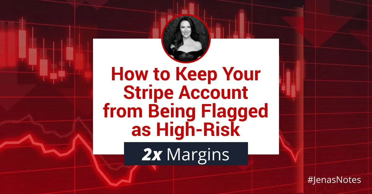 How to Keep Your Stripe Account from Being Flagged as High-Risk