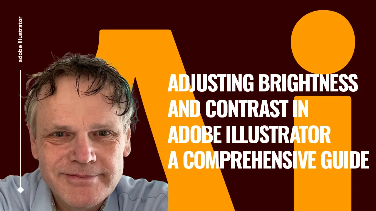 Adjusting Brightness and Contrast in Adobe Illustrator: A Comprehensive Guide