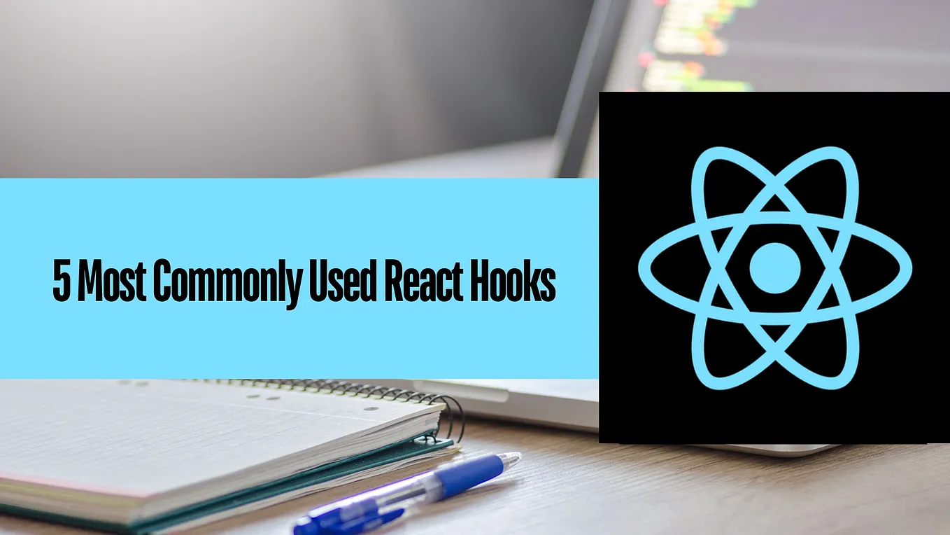 5 Most Commonly Used Hooks in React You Must Master? (With Examples)