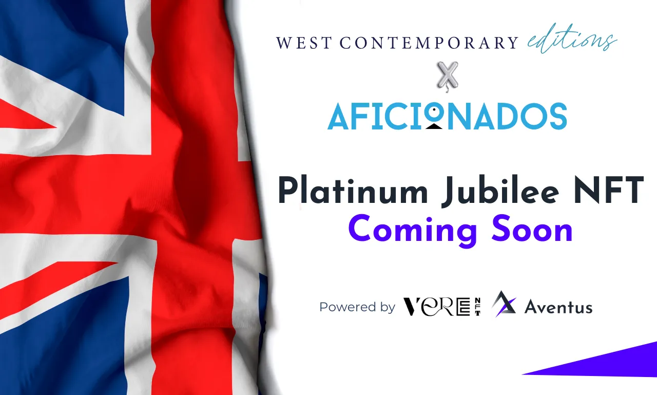 Aventus-Powered VereNFT & Aficionados will Release Exclusive NFTs to Commemorate Queen’s Platinum…