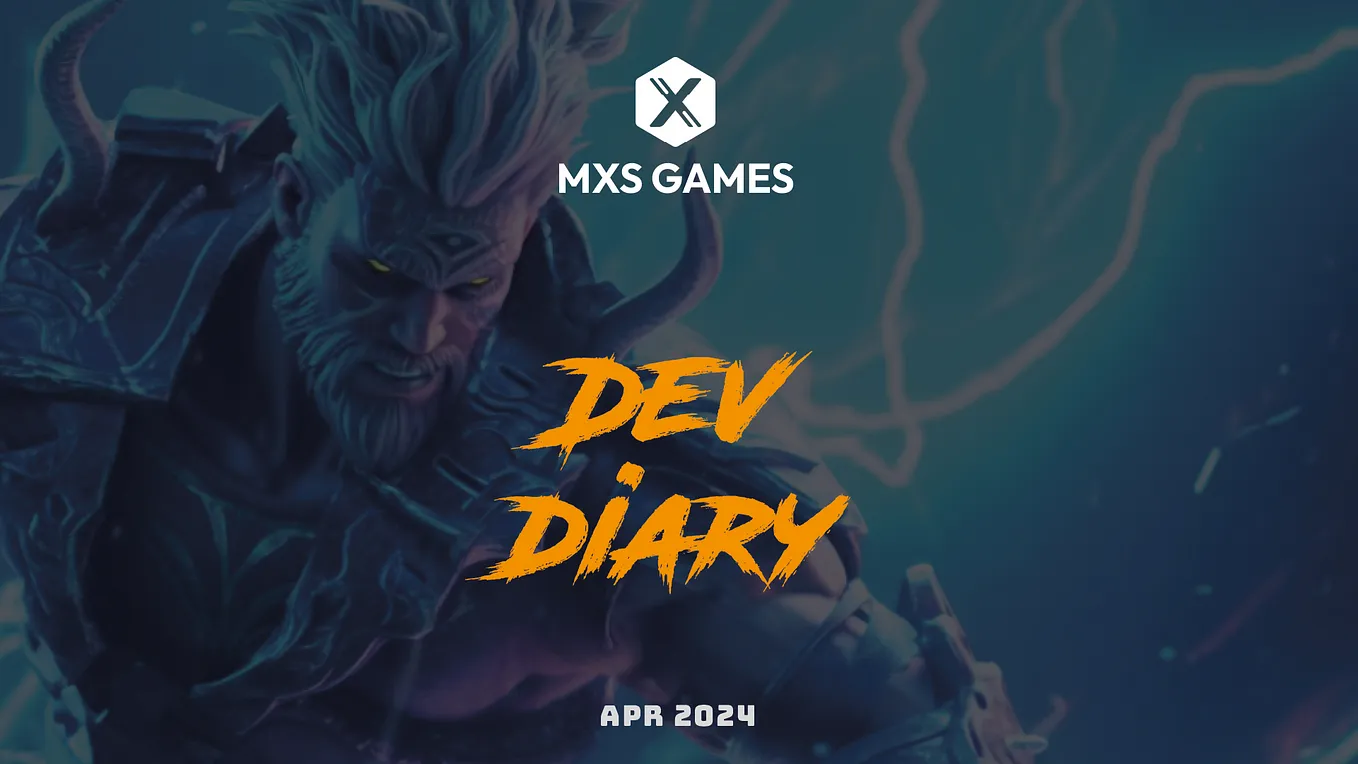 MXS Games — Dev Diary: Apr 2024