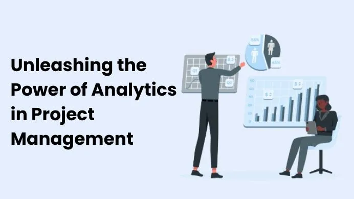 Unleashing the Power of Analytics in Project Management