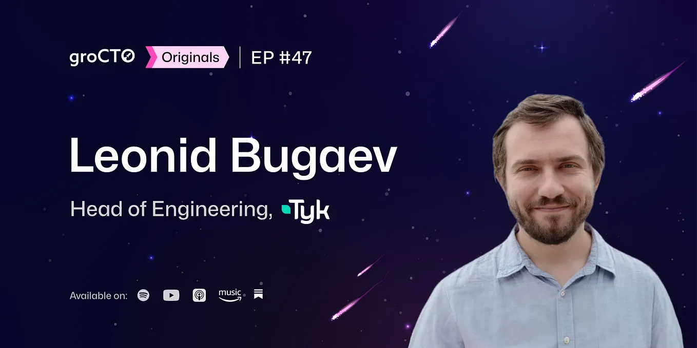 ‘Thriving in Recession: Guide for Tech Leaders’ with Leonid Bugaev, Head of Engineering at Tyk