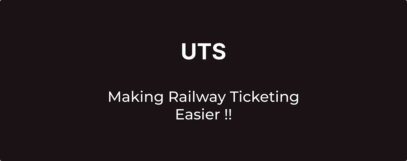 Why I Redesigned UTS(Local Railway Ticketing )App