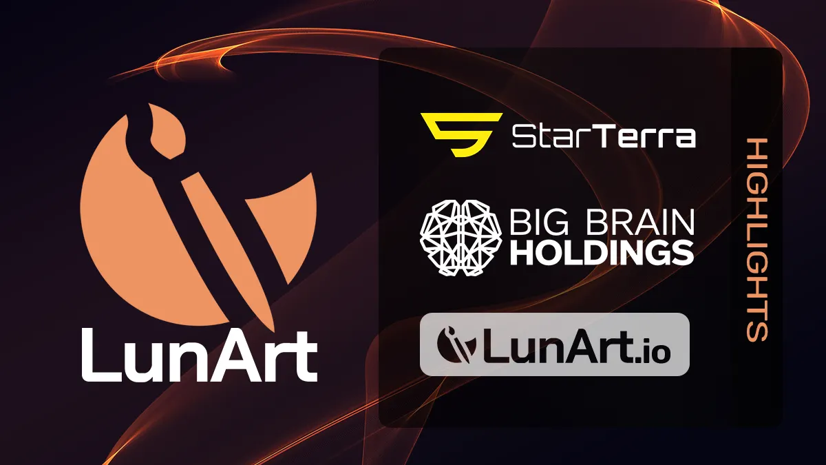 LunArt Protocol Highlights — StarTerra, BigBrain, LunArt.io and more!