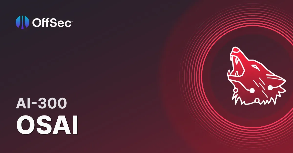AI-300 / OSAI Review: My Experience with OffSec’s AI Red Teaming Certification