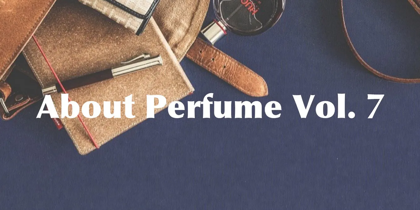 About Perfume Vol. 7-Tea Pack試香(下)
