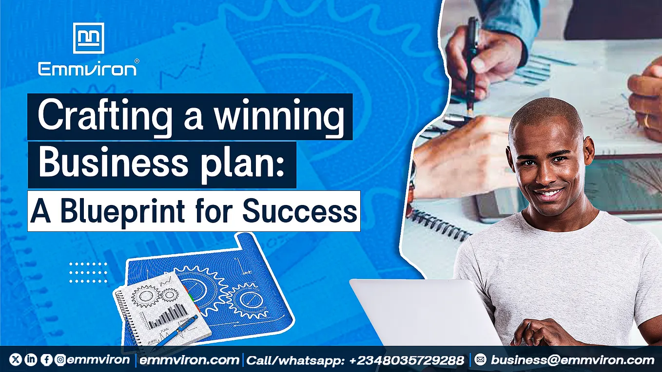 Crafting a Winning Business Plan: A Blueprint for Success