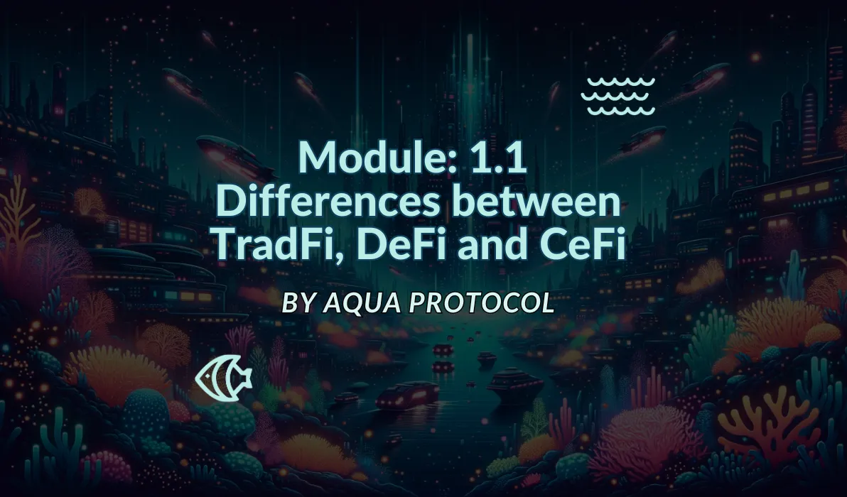Module: 1.1 Differences between TradFi, DeFi and CeFi