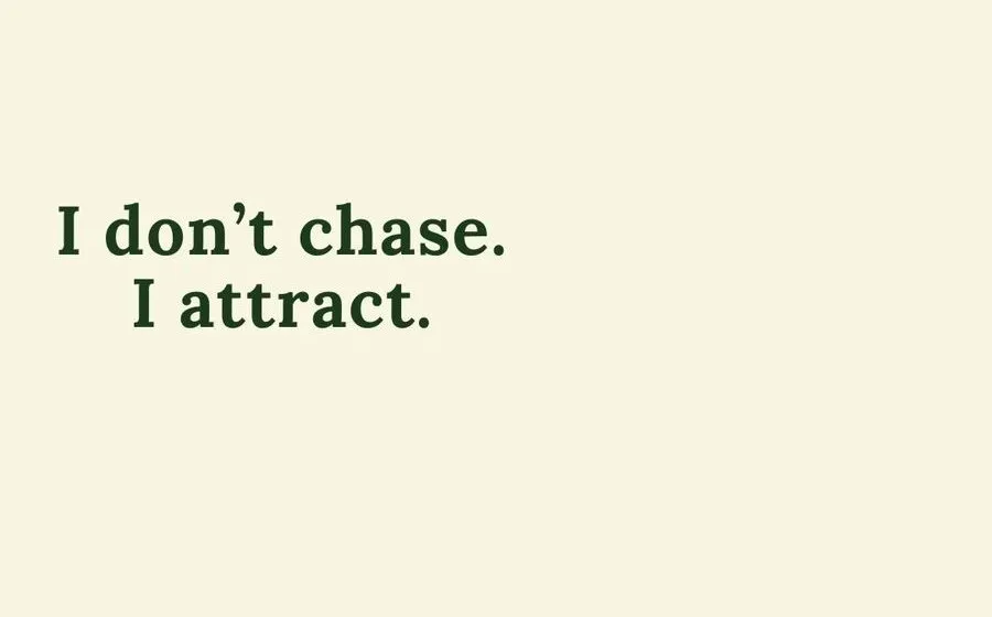 Attract — Don’t Chase