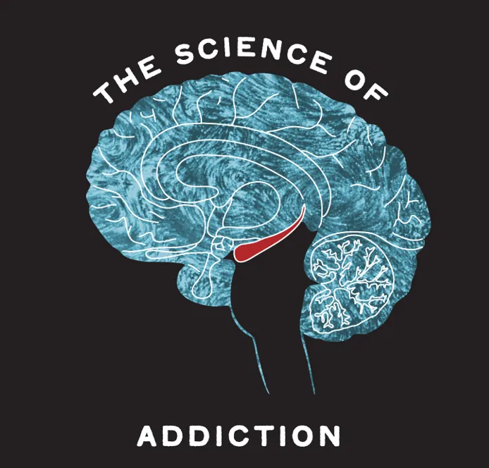 The Science of Addiction