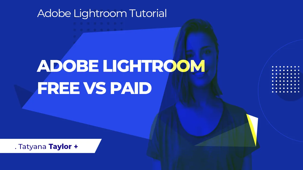 Adobe Lightroom: Free vs Paid