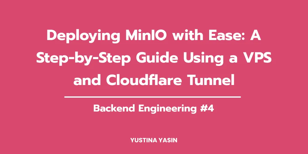 Deploying MinIO with Ease: A Step-by-Step Guide Using a VPS and Cloudflare Tunnel #MinIO Series…