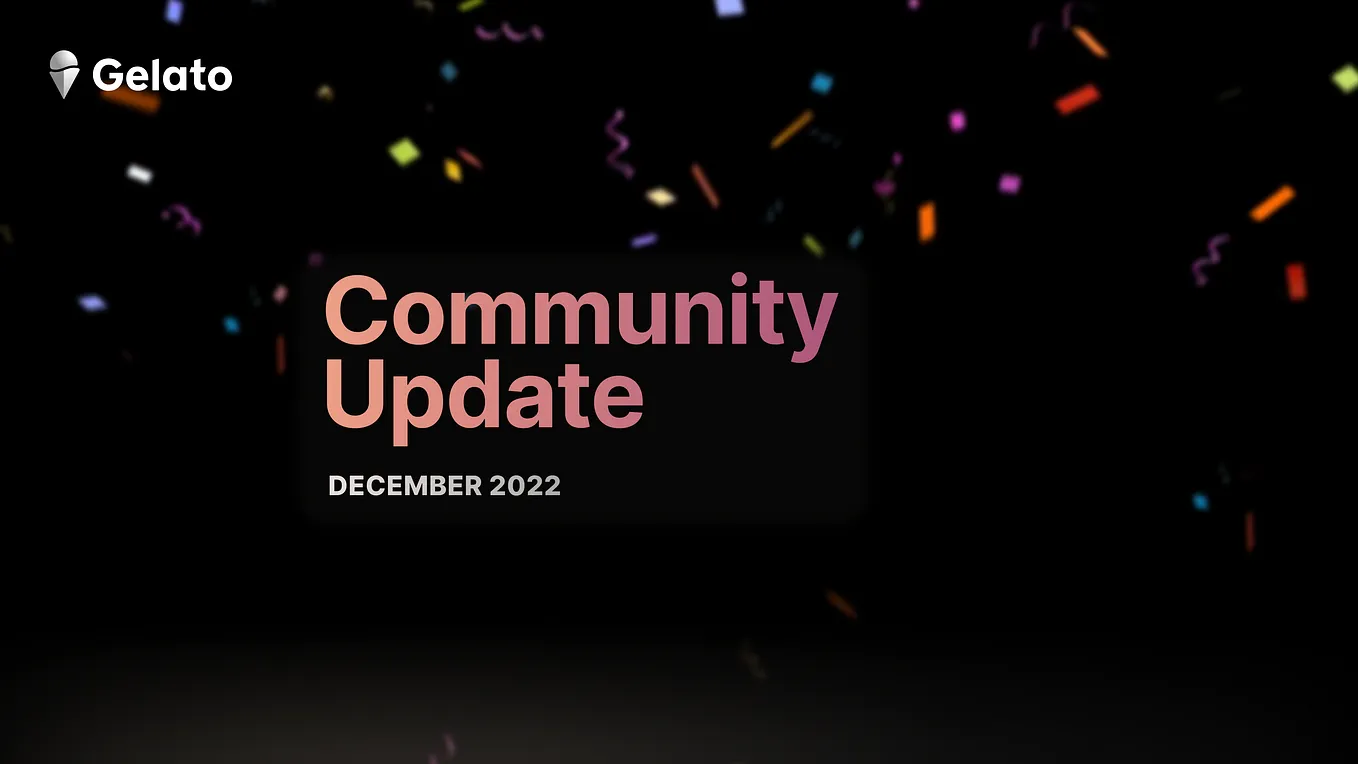 Gelato Community Update — December 2022