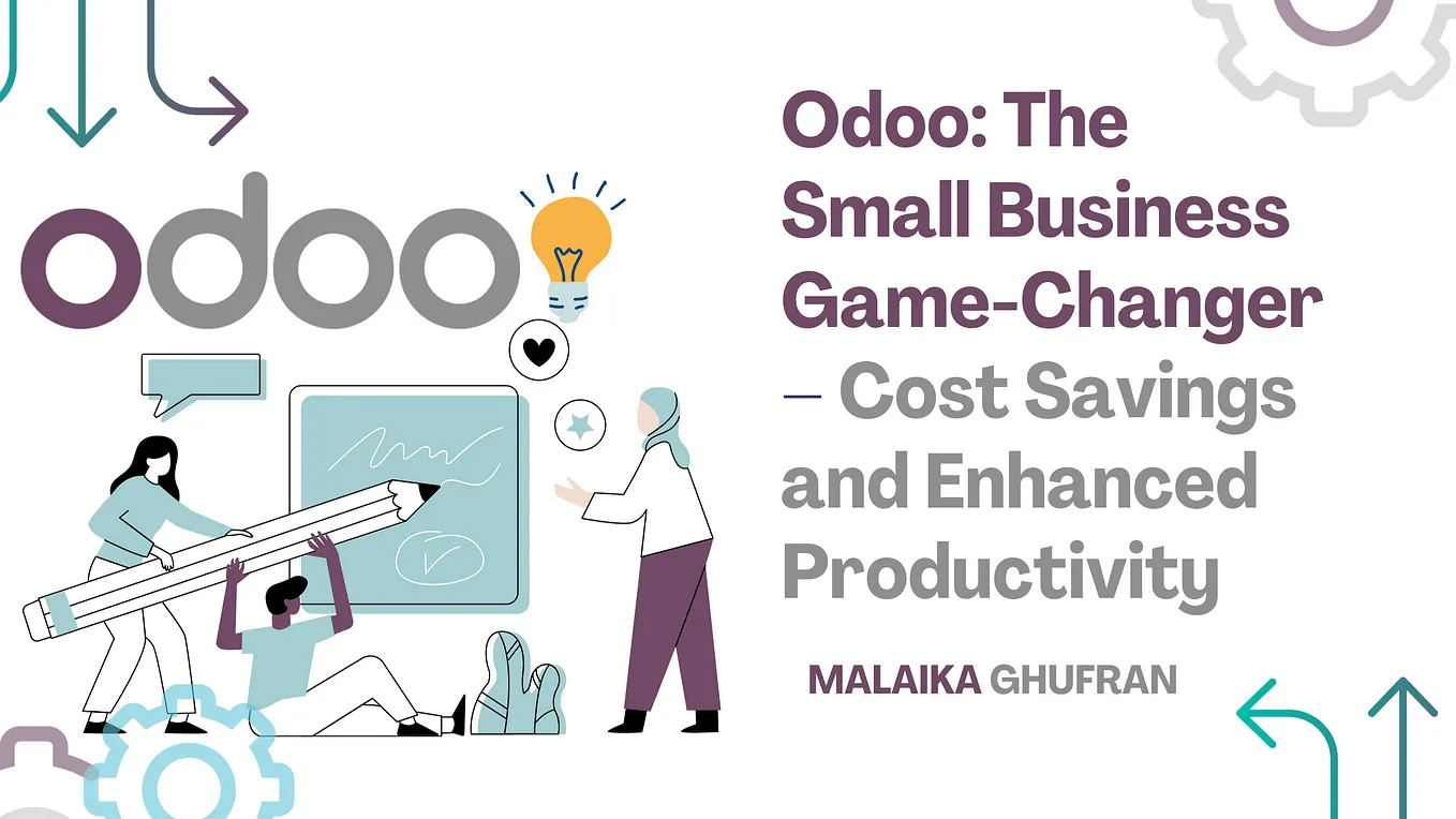 Odoo: The Small Business Game-Changer — Cost Savings and Enhanced Productivity