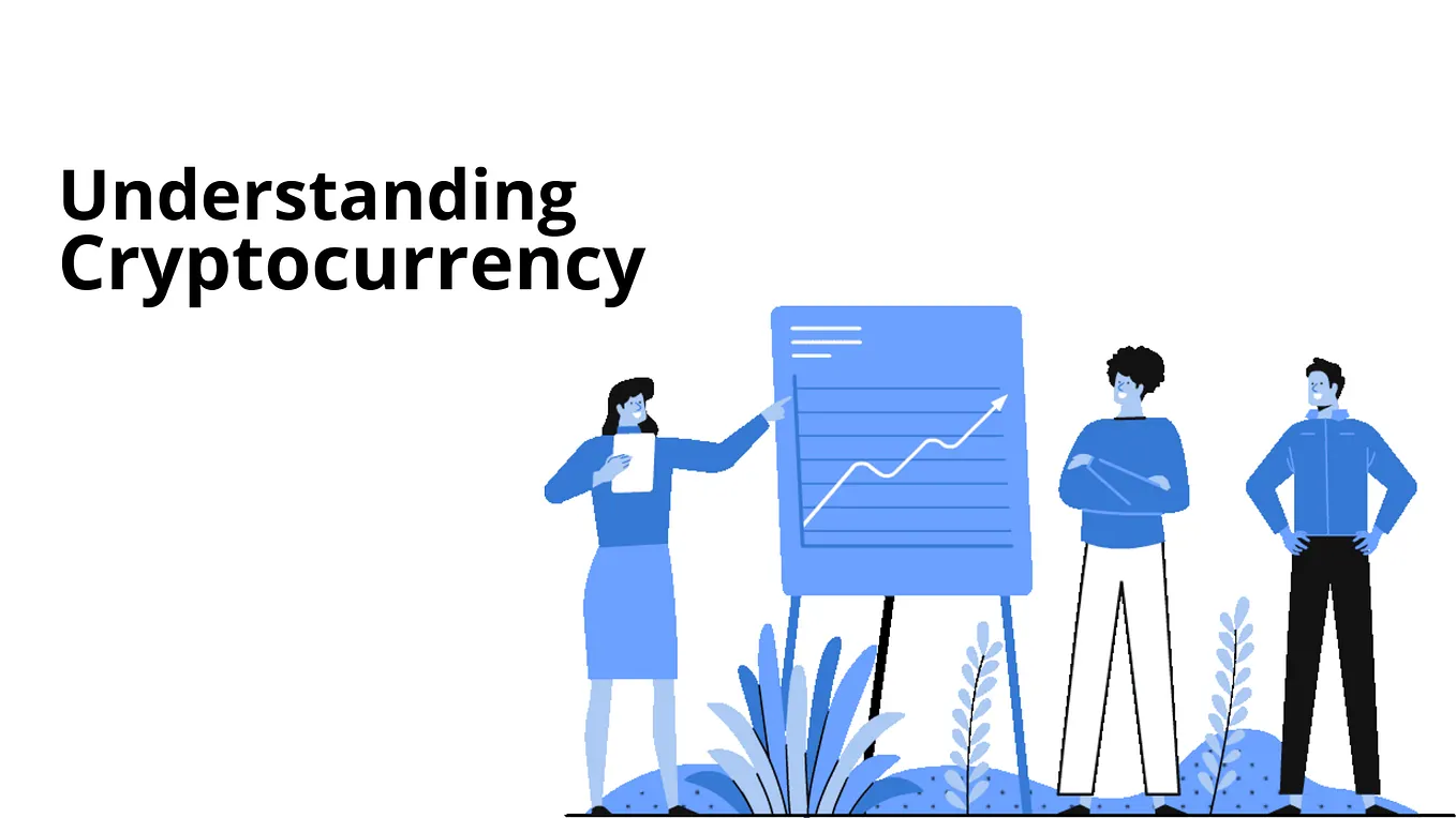UNDERSTANDING CRYPTOCURRENCY