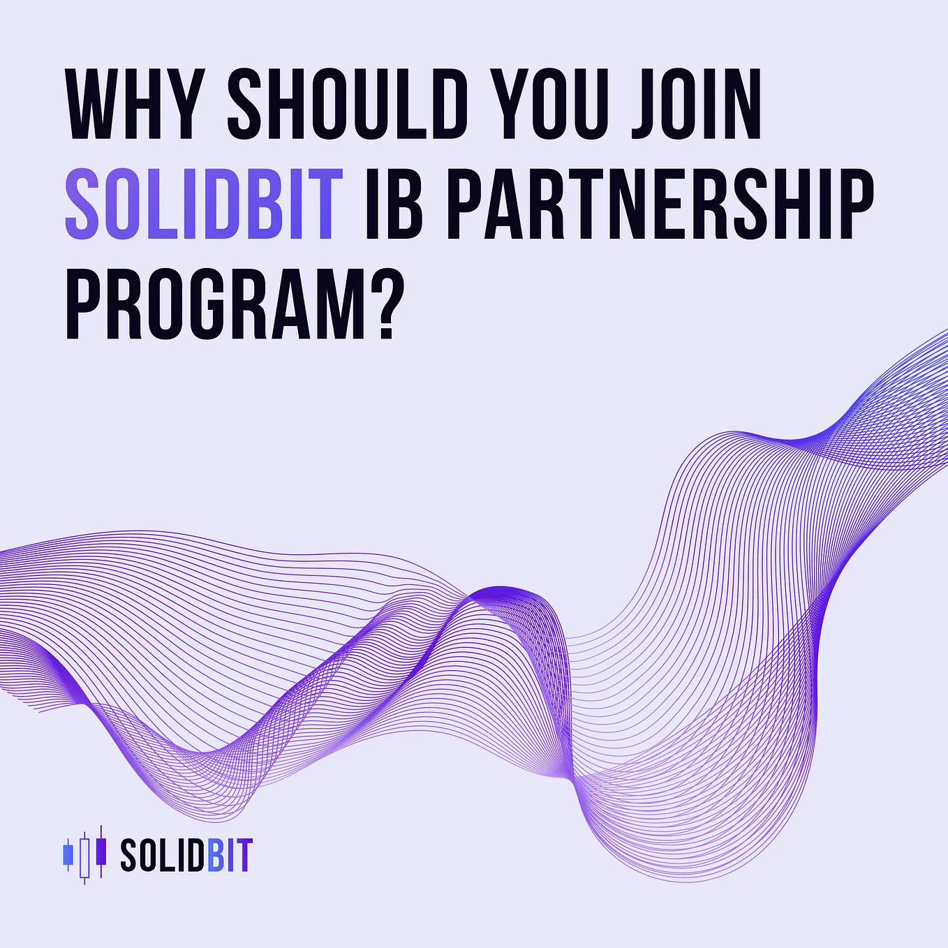 Why should you join Solidbit IB Partnership Program?
