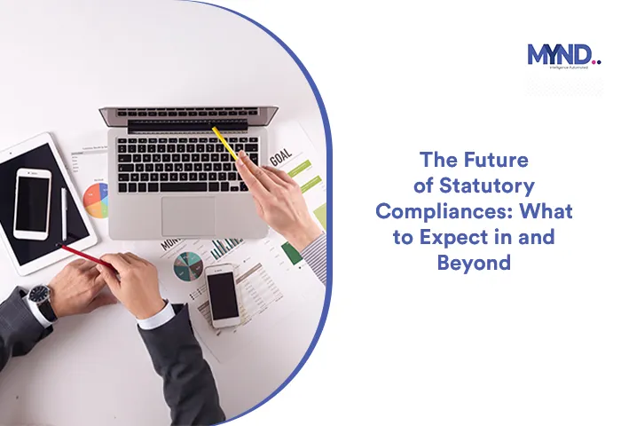 The Future of Statutory Compliances: What to Expect in and Beyond