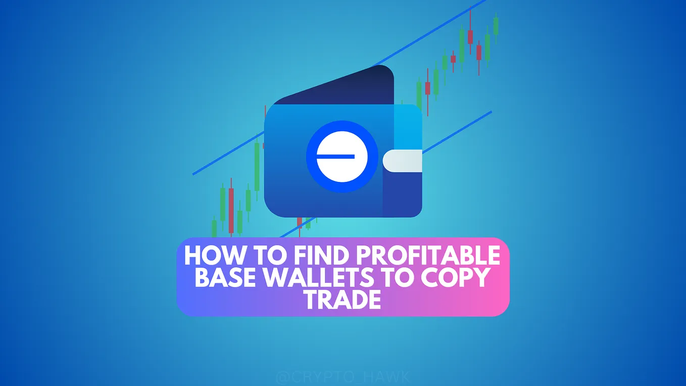 How To Find Profitable Base Wallets To Copy Trade