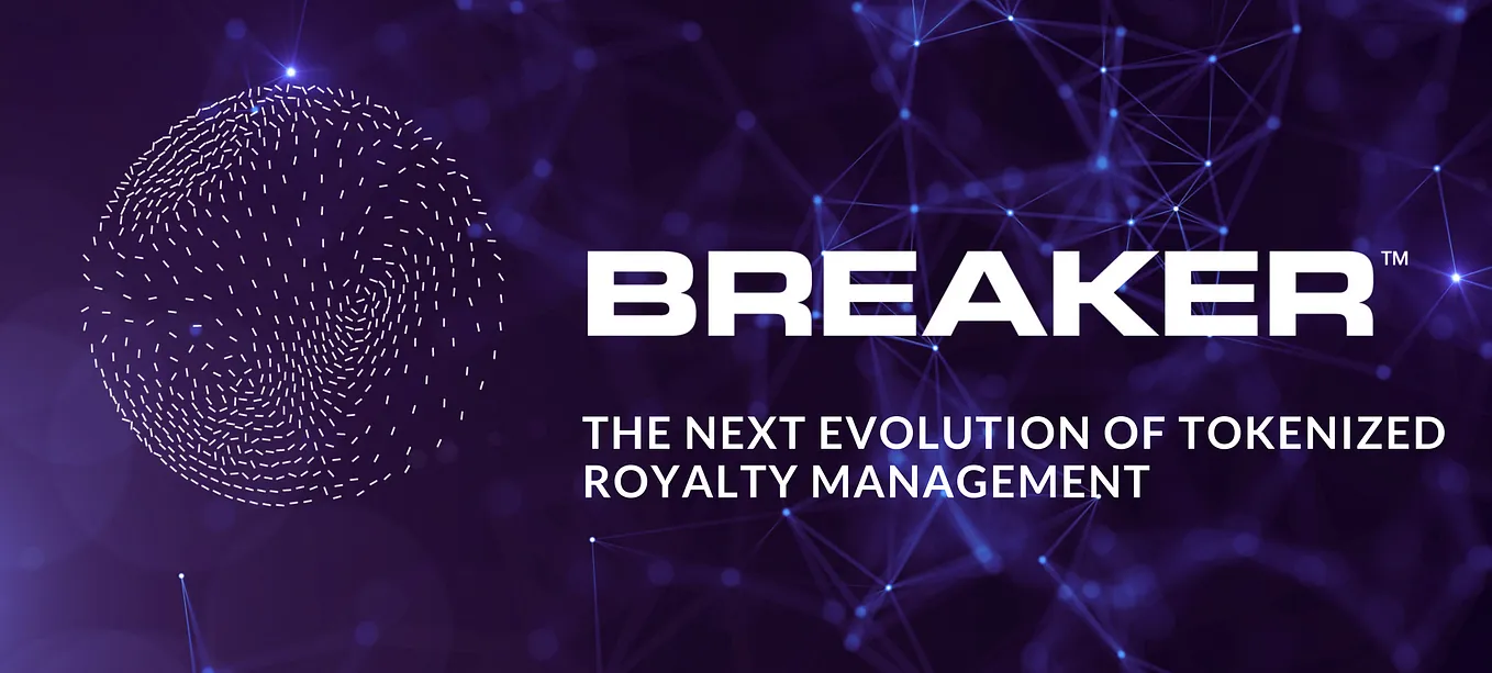 Introducing the Breaker Royalty Management Platform