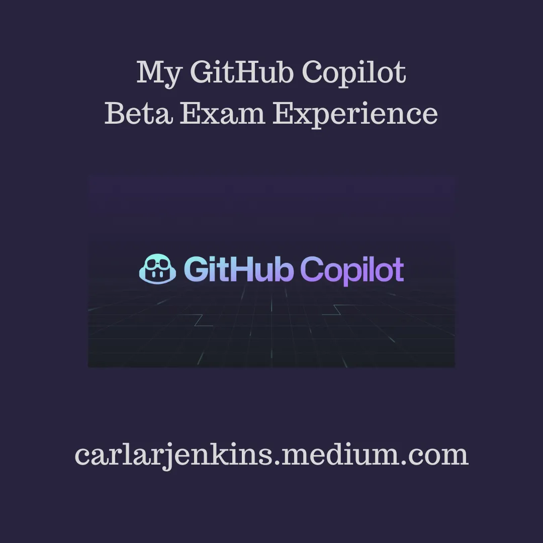 My GitHub Copilot Beta Exam Experience