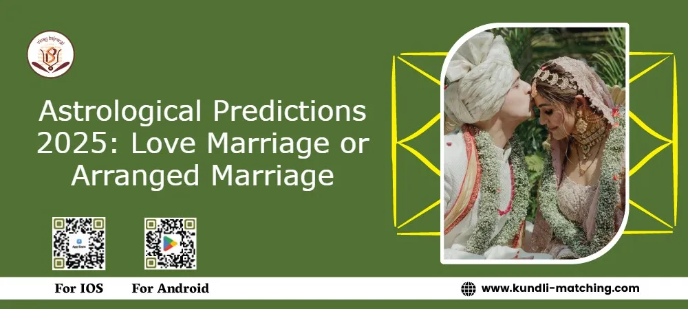 Astrological Predictions 2025 | Love Marriage or Arranged Marriage