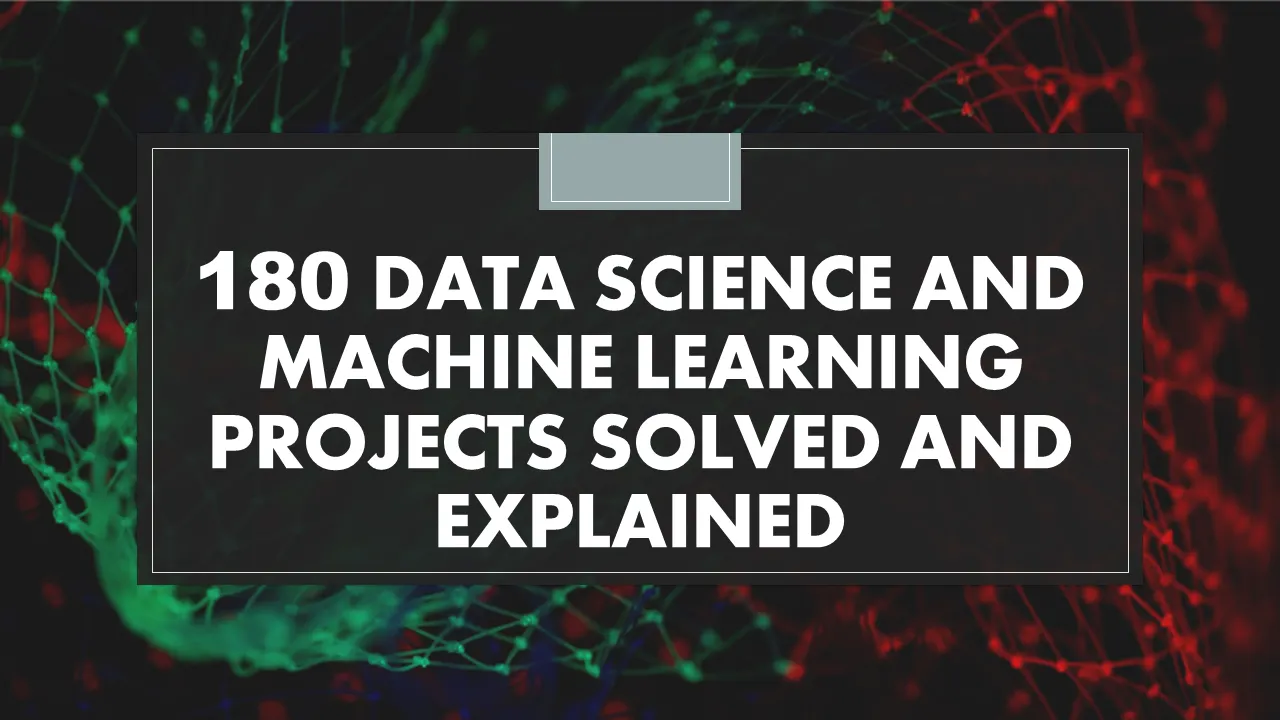200+ Machine Learning Projects Solved and Explained | by Aman Kharwal ...