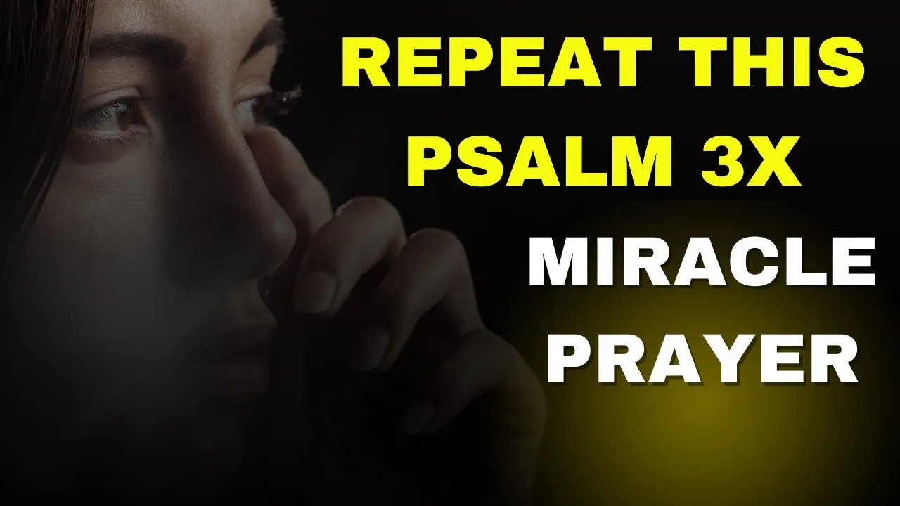 Miracle Prayer — Repeat This Psalm 3x — Unshackle Your Financial Life — GOD SAYS