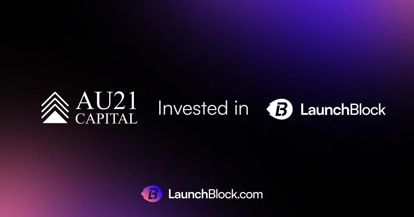 AU21 Capital invests in LaunchBlock.com