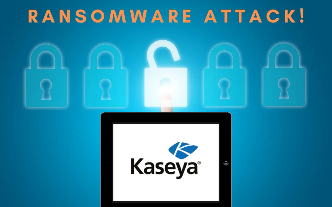 All that you need to know about Cyber-attack on “Kaseya”