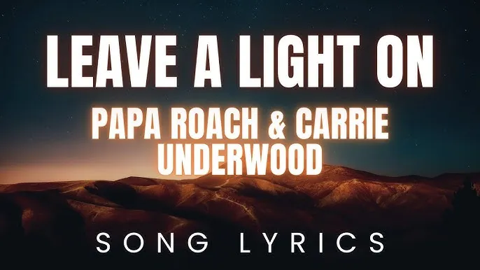 Papa Roach & Carrie Underwood — Leave A Light On (Talk Away The Dark)