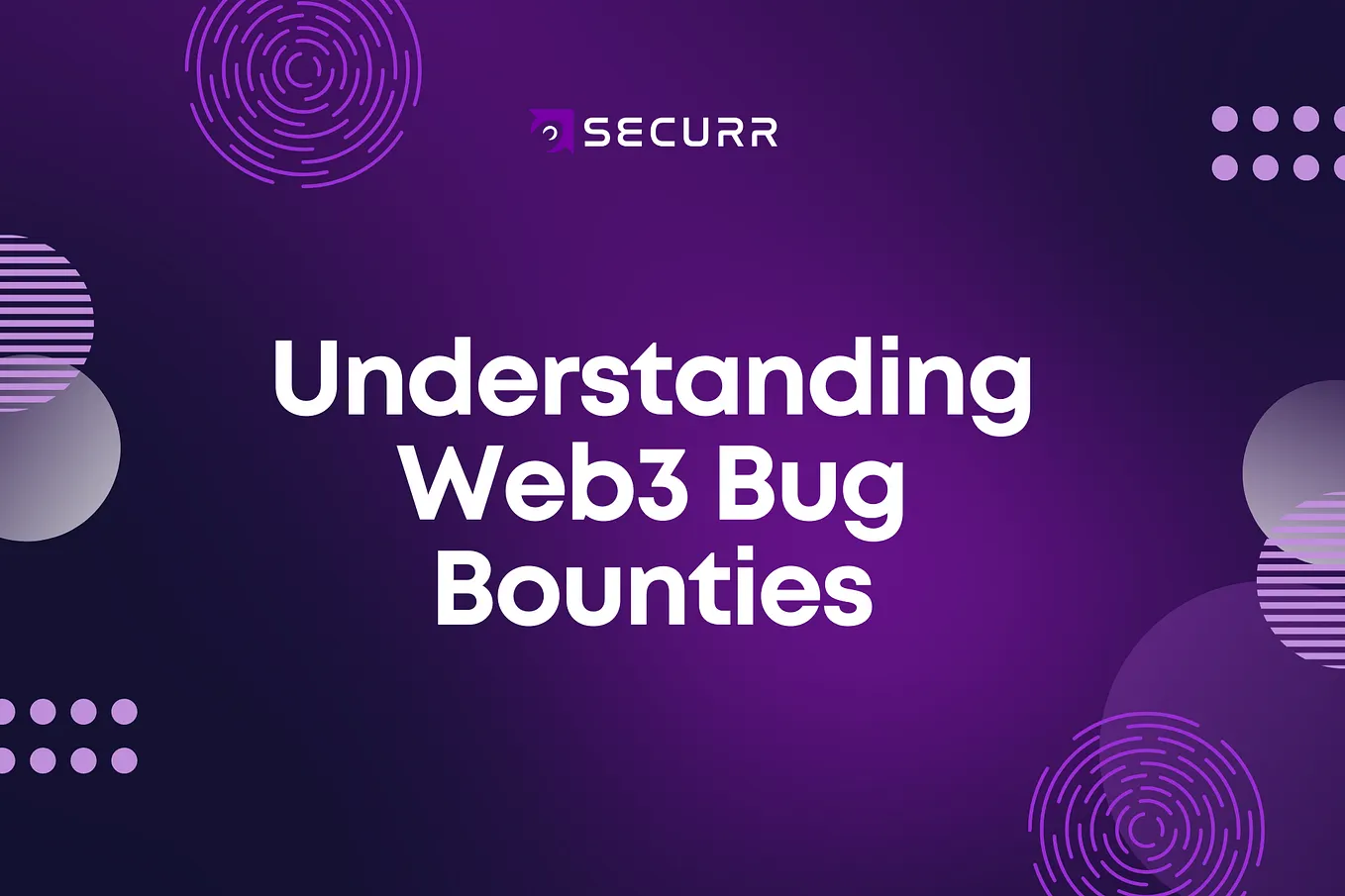 Understanding Web3 Bug Bounties: How They Enhance Blockchain Security