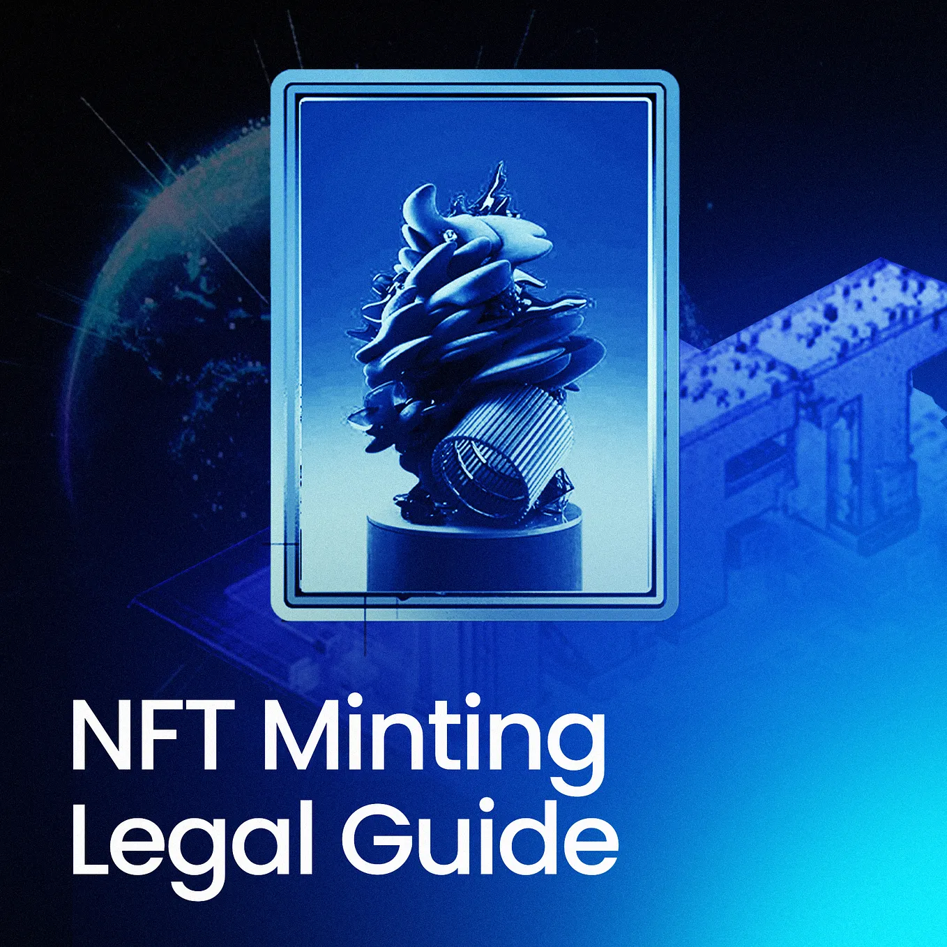 Navigating Legal Minefields: A Guide for NFT Artists