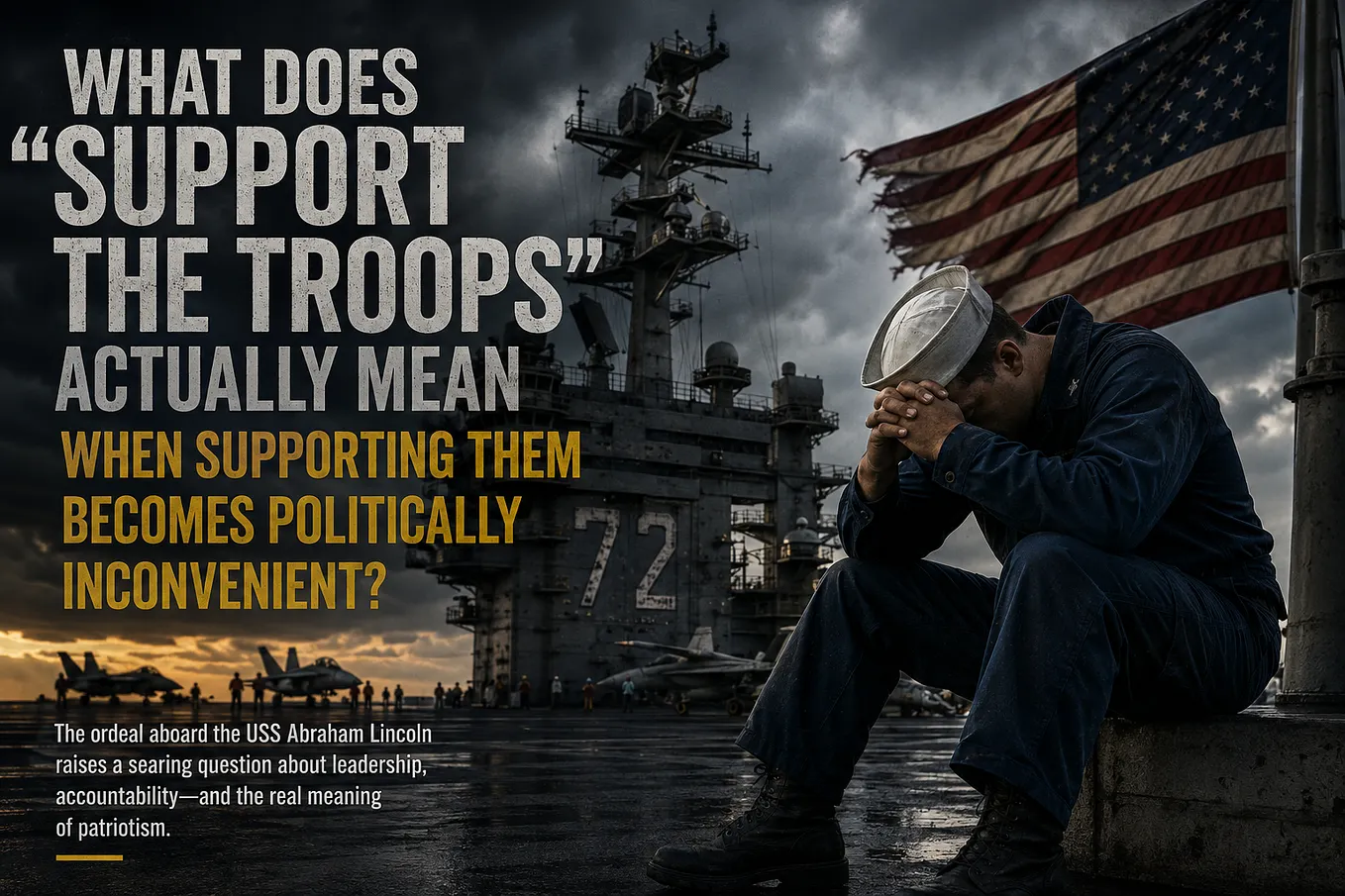 What Does “Support the Troops” Actually Mean When Supporting Them Becomes Politically Inconvenient?