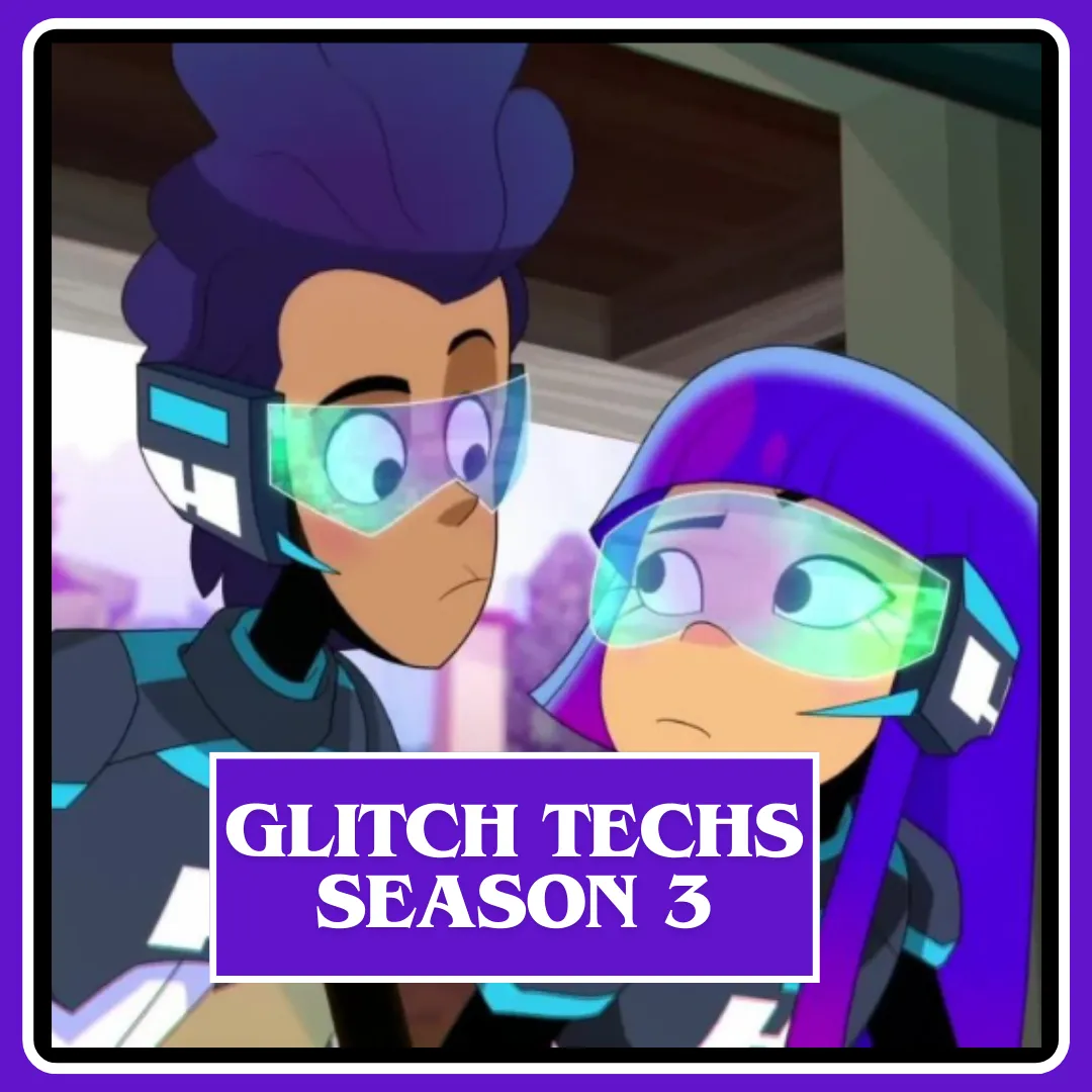 Glitch Techs Season 3