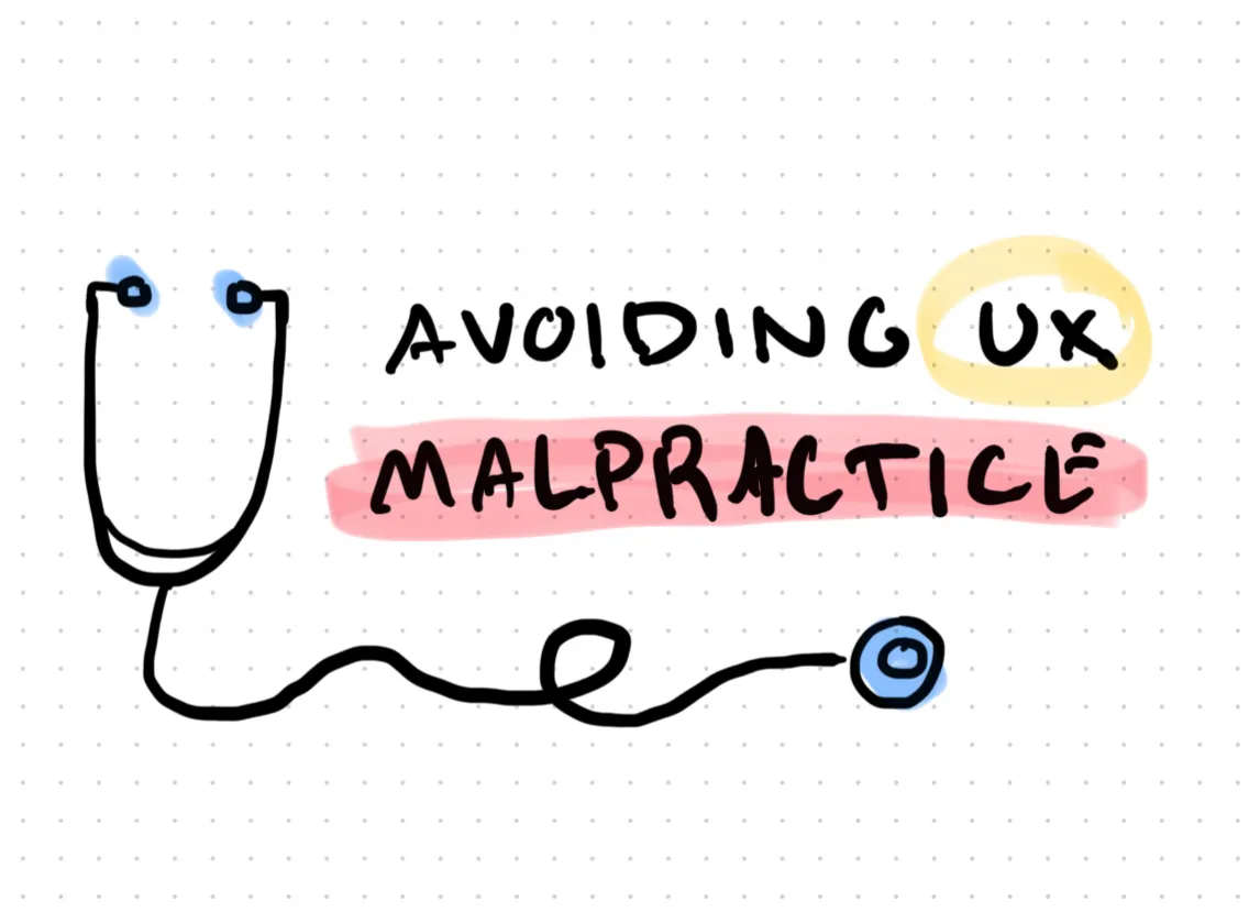Doctors stethescope with the words: Avoiding UX Malpractice