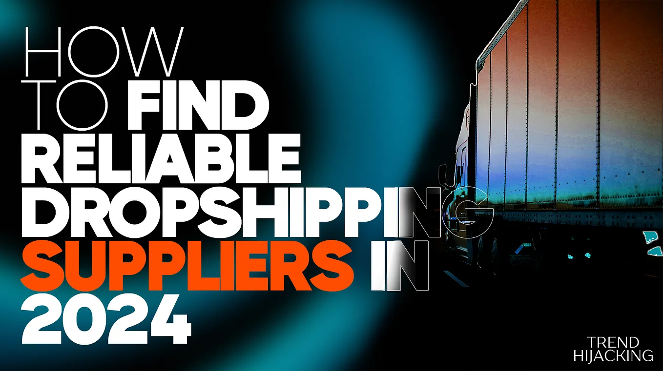 How To Find Reliable Dropshipping Suppliers