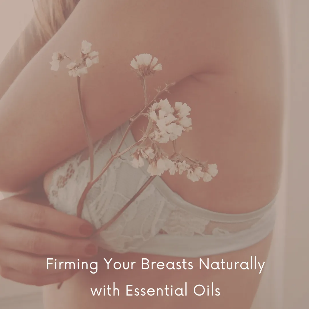 Unlock the Natural Secret: How Essential Oils Can Help Enlarge Breasts and Promote Pink Nipples