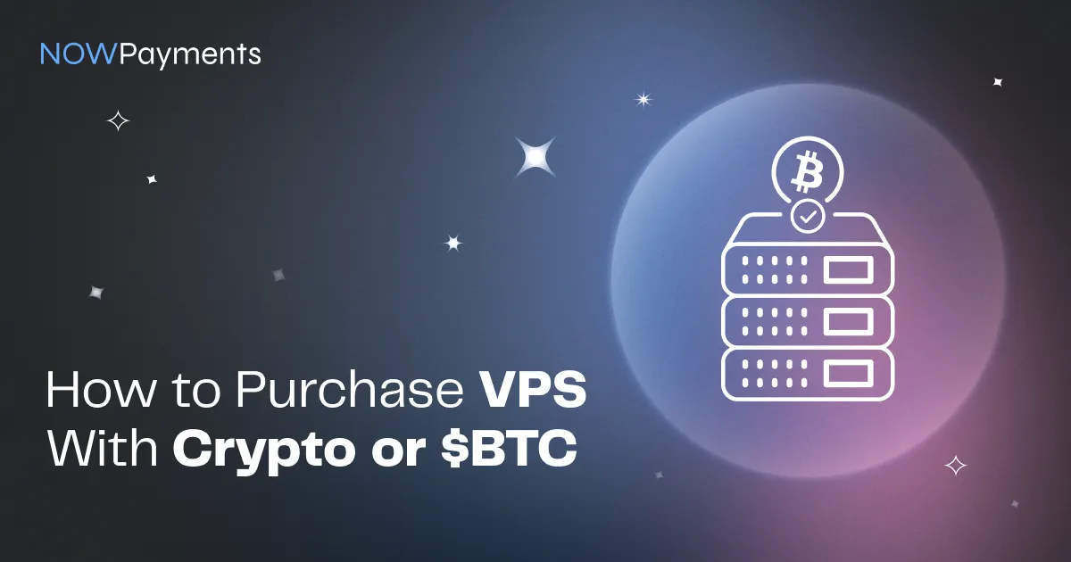 How to Purchase VPS and Servers With Crypto or Bitcoin in 2024