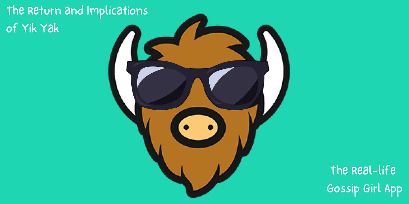 The Return and Implications of Yik Yak, the Real-life Gossip Girl app.