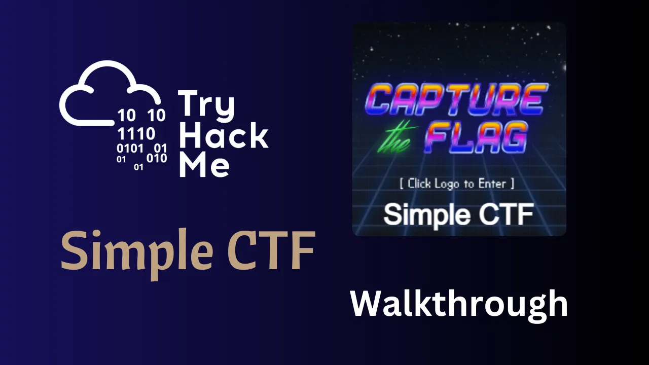 TryhackMe Simple CTF Room : A Step-by-Step Walkthrough