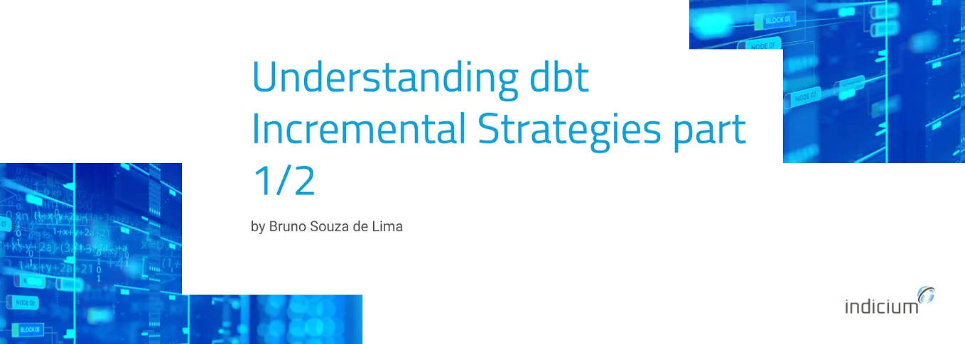 Understanding dbt Incremental Strategies part 1/2