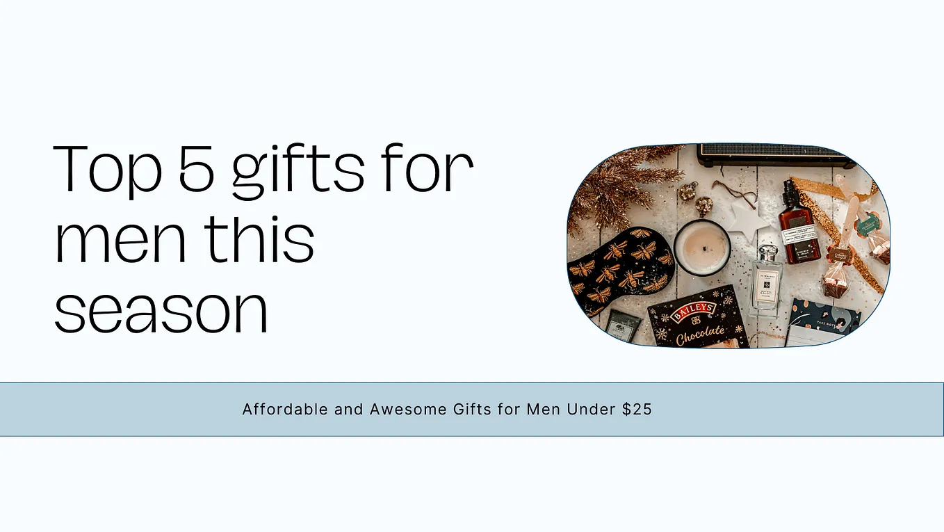 Pocket-Pleasing Presents: Five Gift Ideas for Men That Won’t Break the Bank!