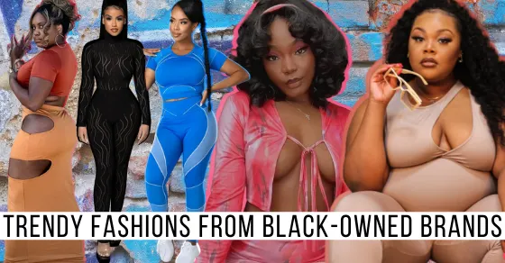 Black-Owned Alternatives to Fashion Nova, Shein, & Zara for Baddies