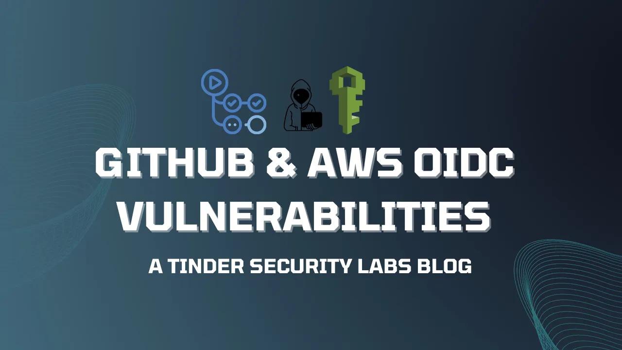 Identifying vulnerabilities in GitHub Actions & AWS OIDC Configurations