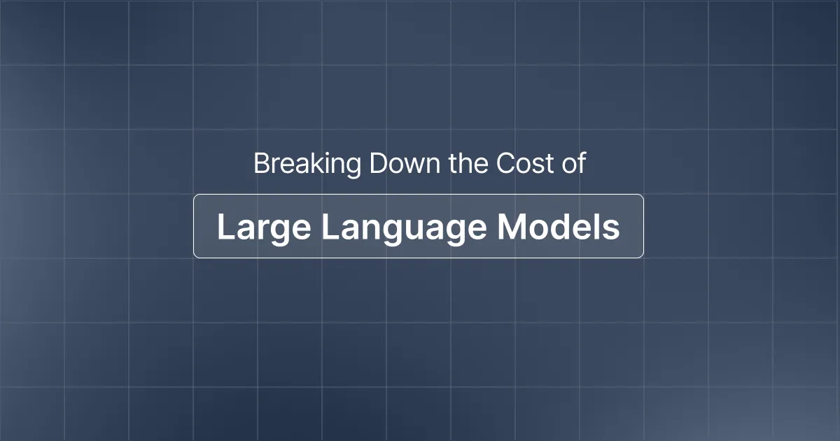Breaking Down the Cost of Large Language Models